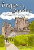 Angus and Dundee: 40 Coast and Country Walks: Amazon.co.uk: James ...