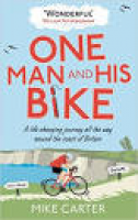 One Man and His Bike: Amazon.co.uk: Mike Carter: 9780091940560: Books
