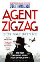 Agent Zigzag: The True Wartime Story of Eddie Chapman: The Most ...