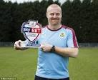 Burnley manager Sean Dyche is ...
