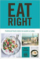Eat Right: Traditional food wisdom to sustain us today: Amazon.co ...
