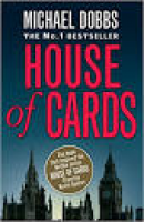 House of Cards: Amazon.co.uk: Michael Dobbs: 9780006176909: Books
