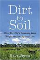 Dirt to Soil: One Family's Journey into Regenerative Agriculture ...
