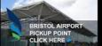 BRISTOL AIRPORT - PICKUP POINT ...