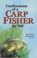 Confessions of a Carp Fisher: Amazon.co.uk: "BB", Denys Watkins ...