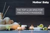 The top 10 UK spas for pregnancy massage | Mother&Baby