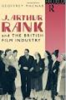 J. Arthur Rank and the British ...