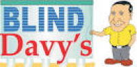 Blind Davy's for Blinds in ...
