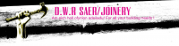 D.W.R SAER/JOINERY - Am eich
