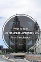 Things to do in Liverpool, UK ...