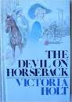 The Devil on Horseback: Amazon.co.uk: Victoria Holt, Philippa Carr ...