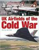 UK Airfields of the Cold War: Amazon.co.uk: Philip Birtles ...