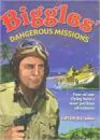 Biggles' Dangerous Missions:
