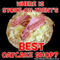 stoke on trent best oatcake ...