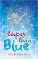 Deeper Than Blue: Amazon.co.uk: Jill Hucklesby: 9781846163425: Books