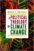 A Political Theology of Climate Change: Amazon.co.uk: Michael S ...